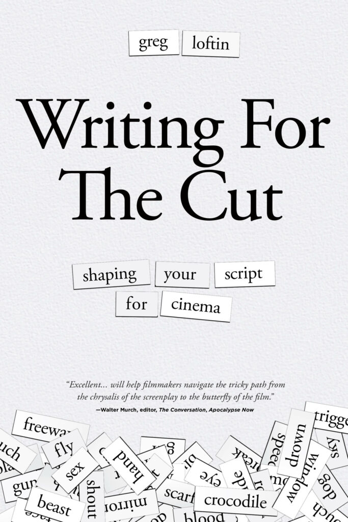 Script Cut Writing for the Cut: Shaping Your Script for Cinema – Michael Wiese ...