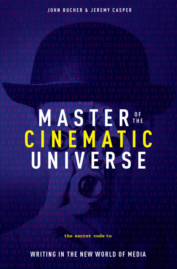 Master of The Cinemactic Universe: The Secret Code to Writing In The New World of Media