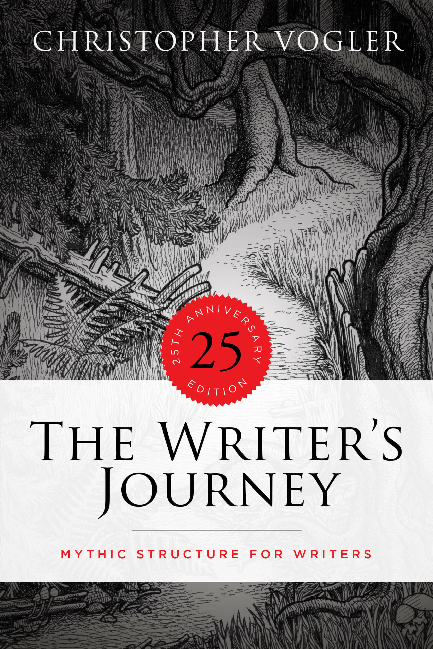 The Writer’s Journey – 25th Anniversary Edition: Mythic Structure for Writers