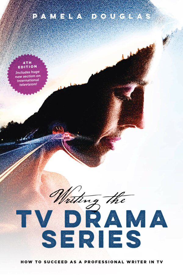 Writing the TV Drama Series: How to Succeed as a Professional Writer in TV 4th Edition